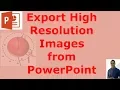 How to Export High Resolution Images 300 DPI from PowerPoint - 07