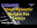 Download Lagu MUNGKIN KAU SENGAJA || MAYA RUMANTIR || KARAOKE || COVER NADA D