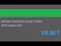 Making an advanced media player with album art in vb net 2017
