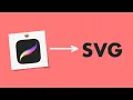 BEST 3 Ways to Convert Procreate Art to SVGs for