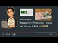 Raspberry pi tutorial - Pulse Width Modulation PWM