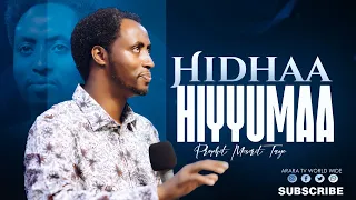 Hidhaa Hiyyumaa Prophet Meserat Taye Araratvworldwide 