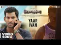 Download Lagu Irumbuthirai | Yaar Ivan Video Song | Vishal, Arjun, Samantha | Yuvan Shankar Raja | P.S. Mithran