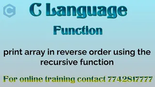Print array in reverse order using recursion in c in Hindi