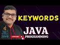 KEYWORDS - JAVA PROGRAMMING