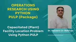 Capacitated Facility Location Problem in Python PuLP MILP Tutorial Step-by-Step
