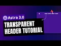 Transparent Headers in Astra Header Footer Builder