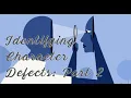 Week 26 Identifying Character Defects Part 2