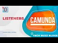 Camunda BPMN - Listeners TECH BUZZ BLOGS