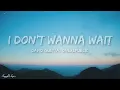 David Guetta, OneRepublic - I Don't Wanna Wait (Lyrics)