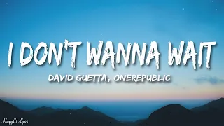 david guetta onerepublic i dont wanna wait lyrics 