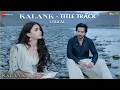 Download Lagu Kalank Title Track - Arijit Singh | Alia Bhatt \u0026 Varun Dhawan | Pritam | Lyrical