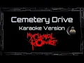 Download Lagu My Chemical Romance • Cemetery Drive (CC Karaoke / Instrumental)
