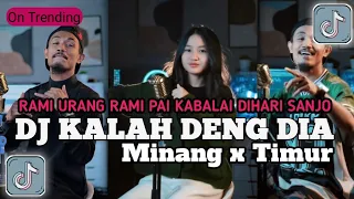 dj kalah deng dia minang x timur rami urang rami pai kabalai dihari sanjo fullbass viral tiktok 