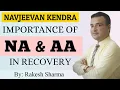 Importance of Alcoholic Anonymous AA Narcotic Anonymous NA meetings in recovery from addiction