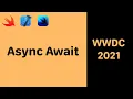 Async Await in Swift 5 5