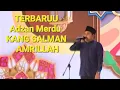 Download Lagu AdzAn merdu si Babang tamvan kang SALMAN AMRILLAH . penutupan MTQ digicash BJB .. 2022