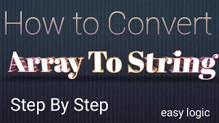How to Convert an Array to String In java