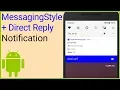 Notifications Tutorial Part 5 - MESSAGING STYLE DIRECT REPLY
