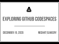 Exploring GitHub Codespaces