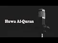 Download Lagu Karaoke Huwa Al-quran Lirik