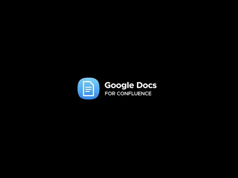 watch Google Docs for Confluence (Workspace Connector) video