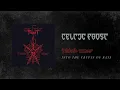 Celtic Frost - Into The Crypts Of Rays (Official Audio)