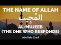 Download Lagu The Name Of Allah المجيب (Al Mujeeb - The One Who Responds) | Abu Bakr Zoud