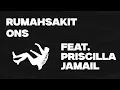 Download Lagu Rumahsakit feat. Priscilla Jamail - ONS (Official Lyric Video)