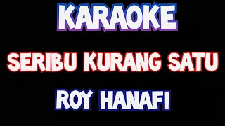 karaoke seribu kurang satu roy hanafi original video lirik musik