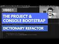 Refactoring Dictionary CLI Project 01 - The project and console bootstrap