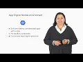 Google App Engine Flexible Environment - Google Cloud Platform Fundamentals Core Infrastructure
