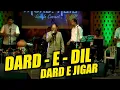 Lagu DARD - E - DIL DARD E JIGAR
