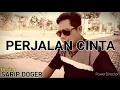 DEDDY DORES - PERJALANAN CINTA ( SARIP DOGER )
