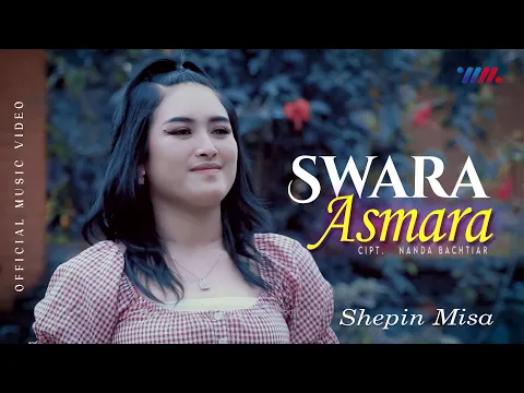 Download MP3 SHEPIN MISA | SWARA ASMARA | Official Music Video