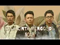 Download Lagu Noah - Kala Cinta Menggoda (lirik)