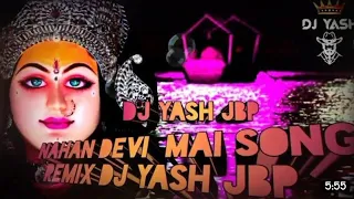nahan devi ki madhiye remix dj yash jbp