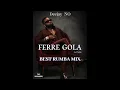 Download Lagu Ferre Gola -  Best Rumba Mix by DEEJAY NO