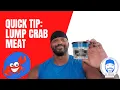 Quick Tip Lump Crab Meat