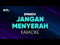 Download Lagu Dmasiv - Jangan Menyerah Karaoke