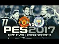 NOSTALGIA - PES 2017: MUN VS MCI
