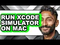 How to Run Xcode Simulator on Mac updated