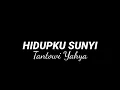 Download Lagu Hidupku sunyi - Tantowi yahya