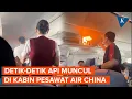 Download Lagu Api Muncul di Kabin Air China karena Baterai Lithium Terbakar, Penerbangan Dialihkan