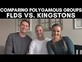 Comparing Polygamous Groups - FLDS vs Kingstons