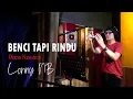 Download Lagu BENCI TAPI RINDU - Diana Nasution - COVER by Lonny