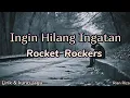 Lagu Rocket Rockers - Ingin Hilang Ingatan ( lirik dan kunci lagu )