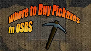 Old school Runescape where to buy pickaxes