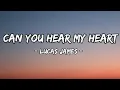 Download Lagu Can You Hear My Heart – Lucas James