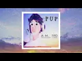 PUP - A.M. 180 (Grandaddy Cover)